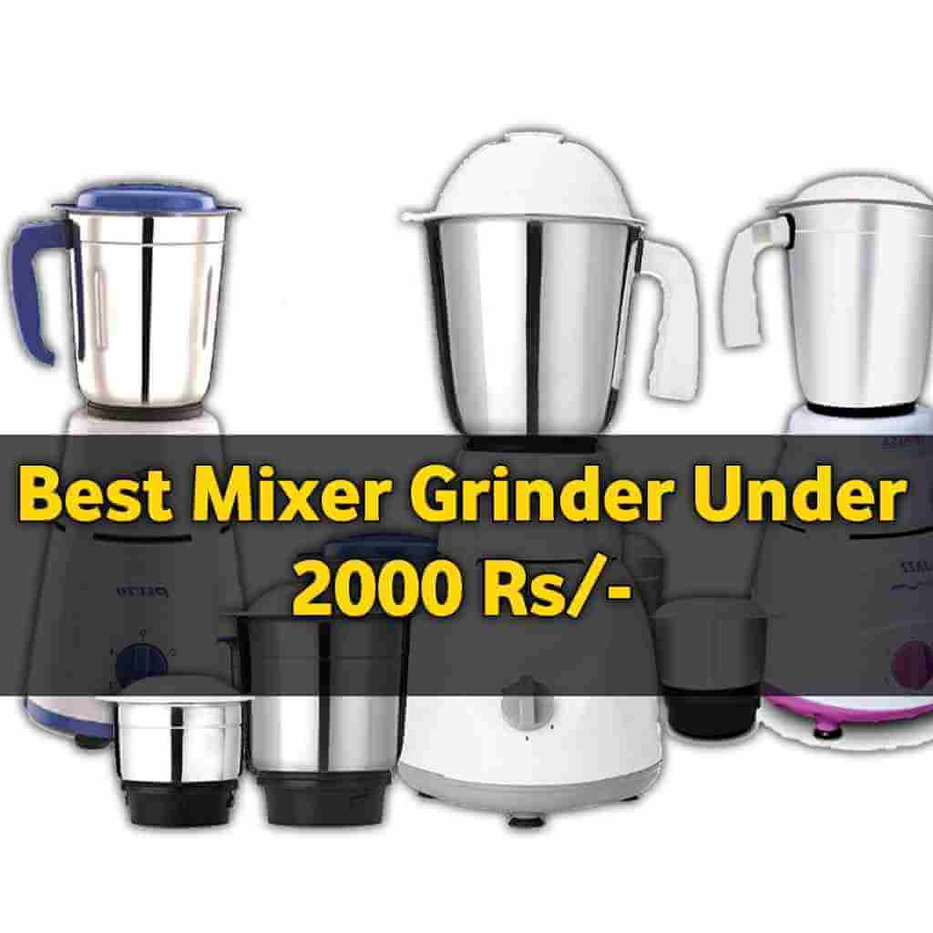 Top 9+ Best mixer grinder under 2000 Rs/ in 2021 BestKitchen