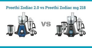 Preethi Zodiac 2.0 vs Preethi Zodiac mg 218
