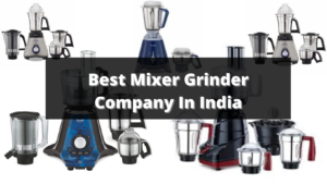 Best Mixer Grinder Compnay In India Banner