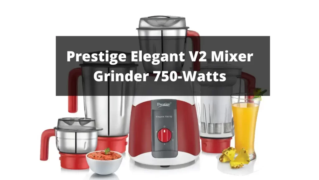 Prestige Elegant V2 Mixer Grinder 750-Watts Banner